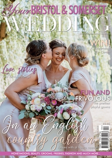 Your Bristol and Somerset Wedding magazine, Issue 76