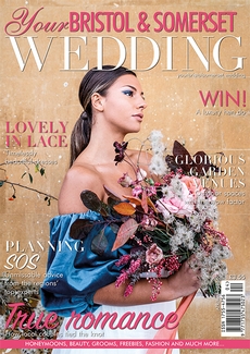 Issue 82 of Your Bristol and Somerset Wedding magazine