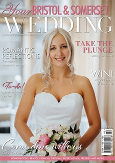 Issue 87 of Your Bristol and Somerset Wedding magazine
