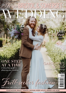 Your Bristol and Somerset Wedding magazine, Issue 94