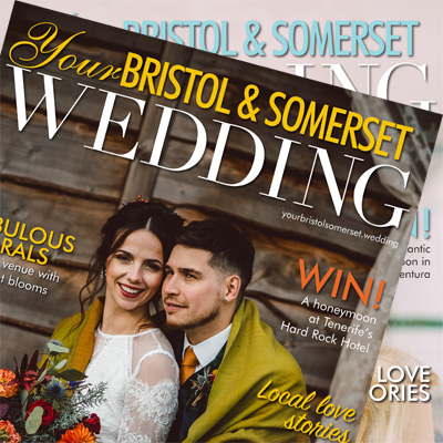 Get a copy of Your Bristol and Somerset Wedding magazine